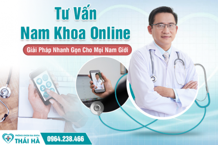 Tư Vấn Nam Khoa Online – Giải Pháp Nhanh Gọn Cho Mọi Nam Giới