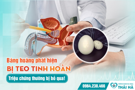 Bàng hoàng phát hiện bị teo tinh hoàn: Triệu chứng thường bị bỏ qua!