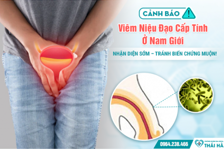 Cảnh Báo Viêm Niệu Đạo Cấp Tính Ở Nam Giới: Nhận Diện Sớm – Tránh Biến Chứng Muộn!