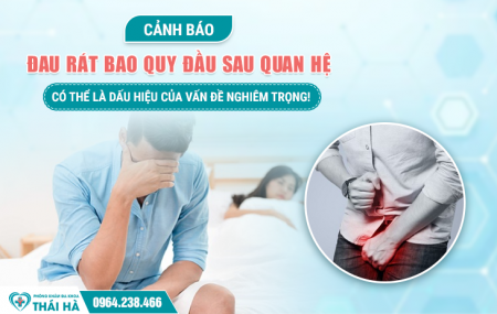 Cảnh Báo: Đau Rát Bao Quy Đầu Sau Quan Hệ Có Thể Là Dấu Hiệu Của Vấn Đề Nghiêm Trọng!