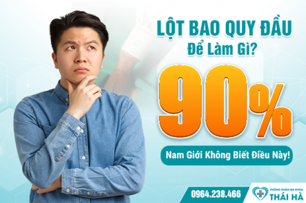Lột Bao Quy Đầu Để Làm Gì? 90% Nam Giới Không Biết Điều Này!