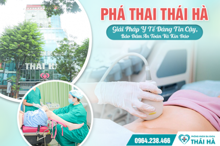 Phá Thai Thái Hà – Giải Pháp Y Tế Đáng Tin Cậy, Bảo Đảm An Toàn Và Kín Đáo