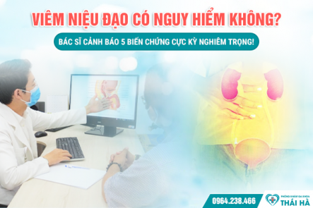 Viêm niệu đạo có nguy hiểm không? Bác sĩ cảnh báo 5 biến chứng cực kỳ nghiêm trọng!