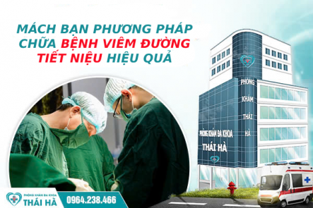 MÁCH BẠN PHƯƠNG PHÁP CHỮA BỆNH VIÊM ĐƯỜNG TIẾT NIỆU HIỆU QUẢ