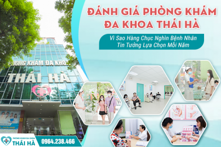 Đánh Giá Phòng Khám Đa Khoa Thái Hà: Vì Sao Hàng Chục Nghìn Bệnh Nhân Tin Tưởng Lựa Chọn Mỗi Năm